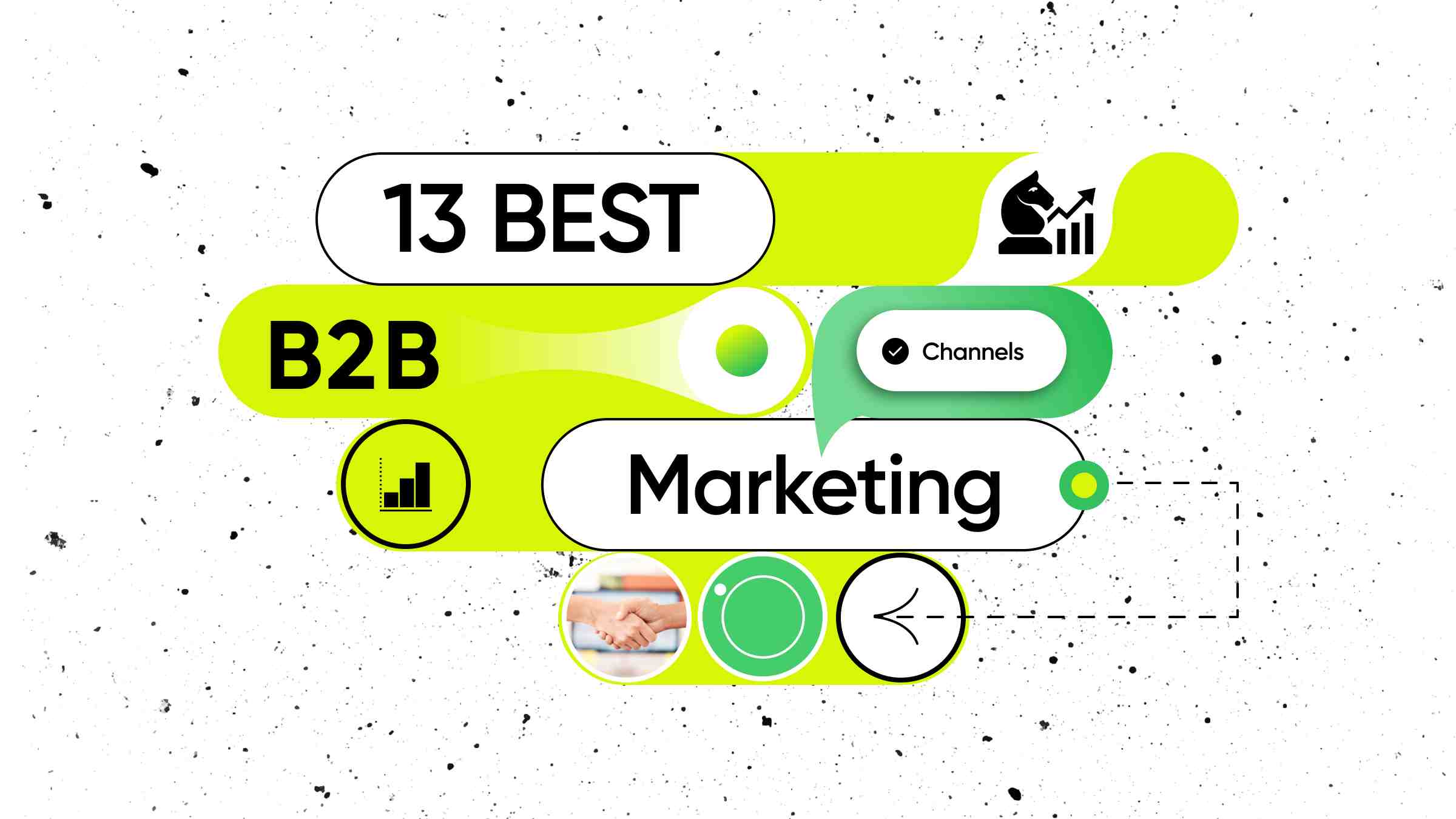 13 Best B2B Marketing Channels in 2024