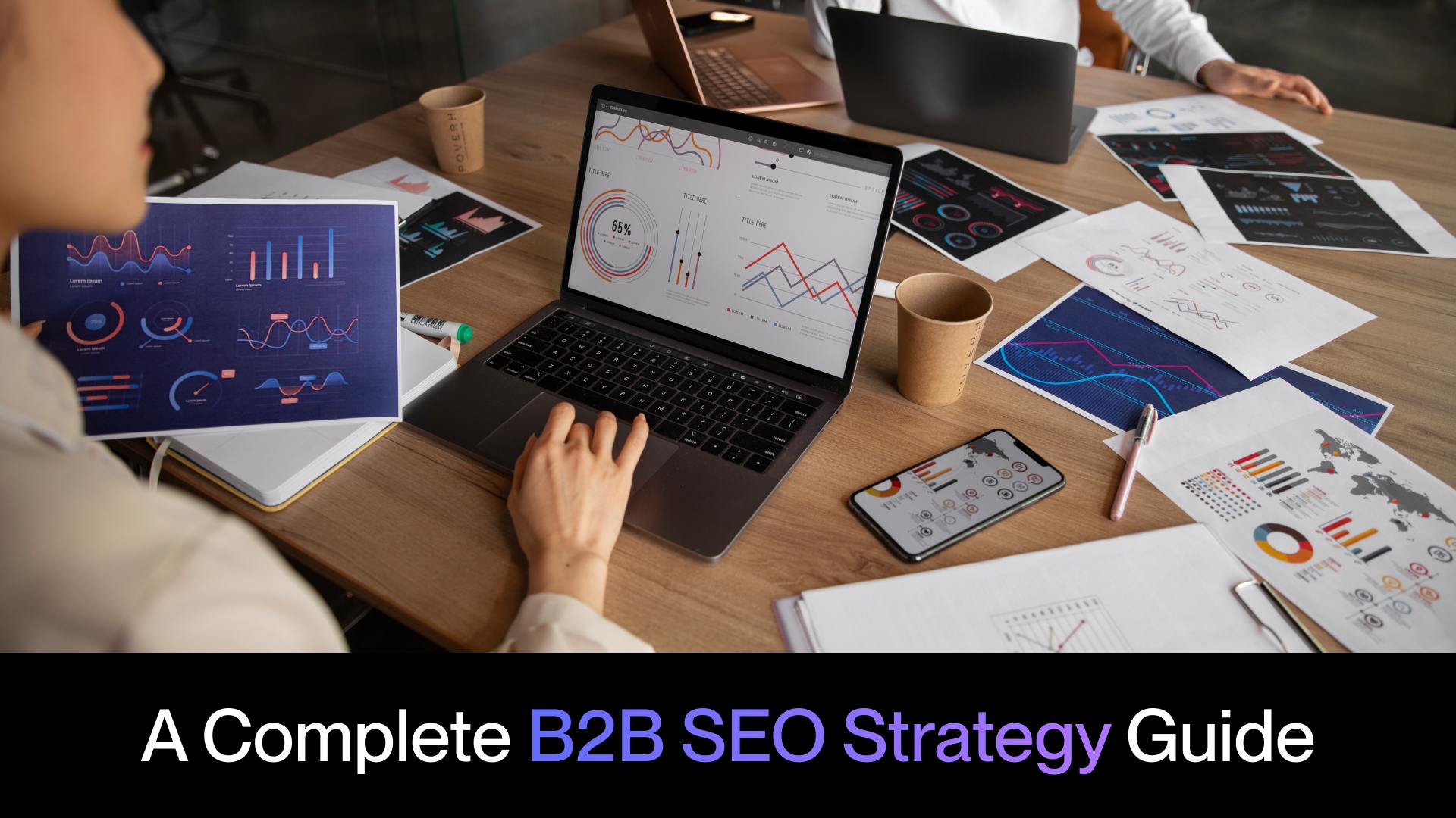 B2B SEO: A Complete Guide to SEO Strategy for B2B Companies in 2024