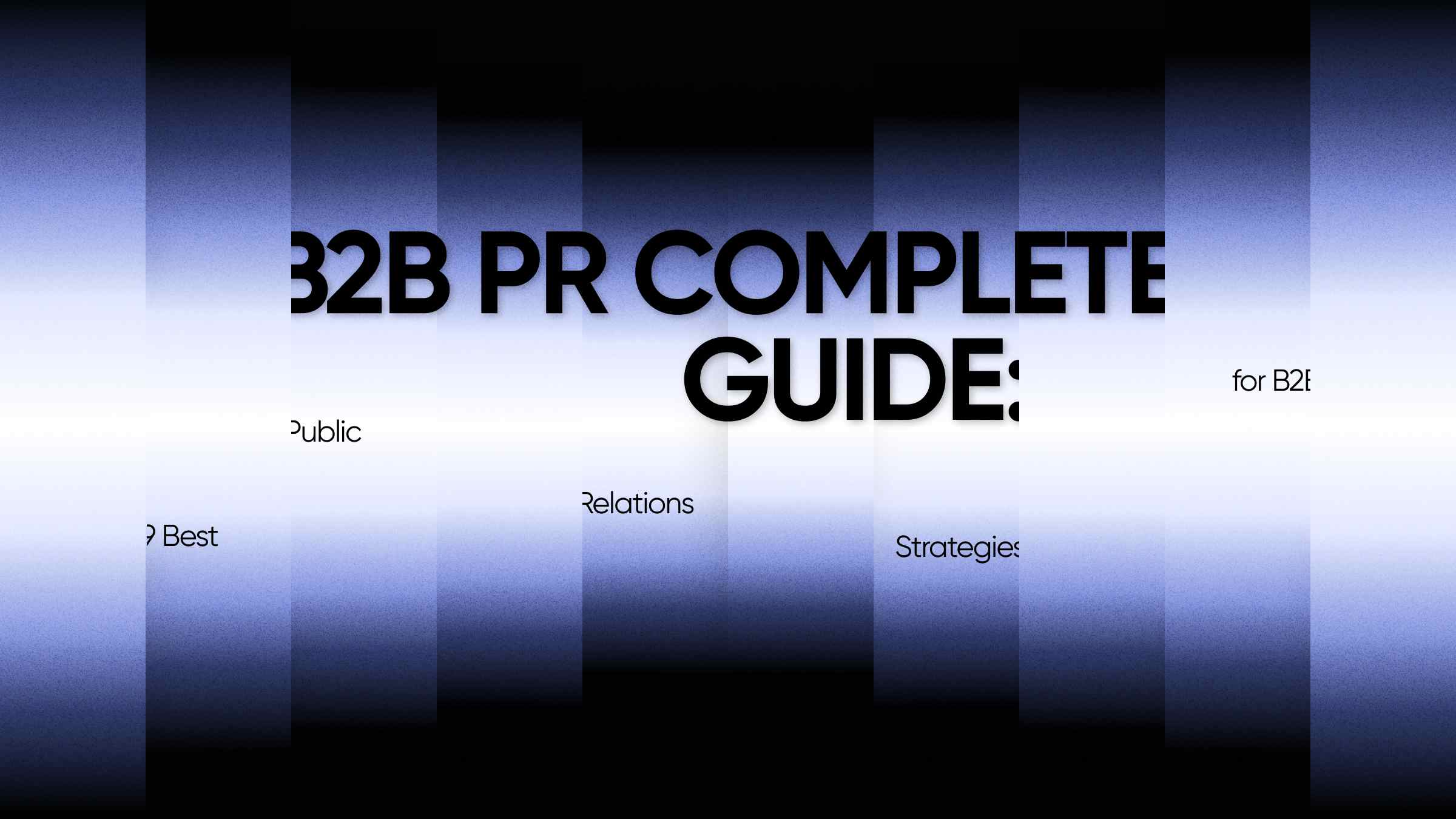 B2B PR: 9 Best Public Relations Strategies for B2B in 2024