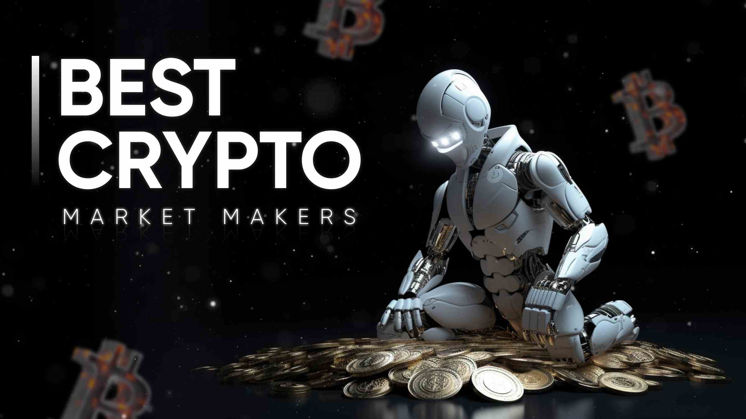 Best Crypto Market Makers