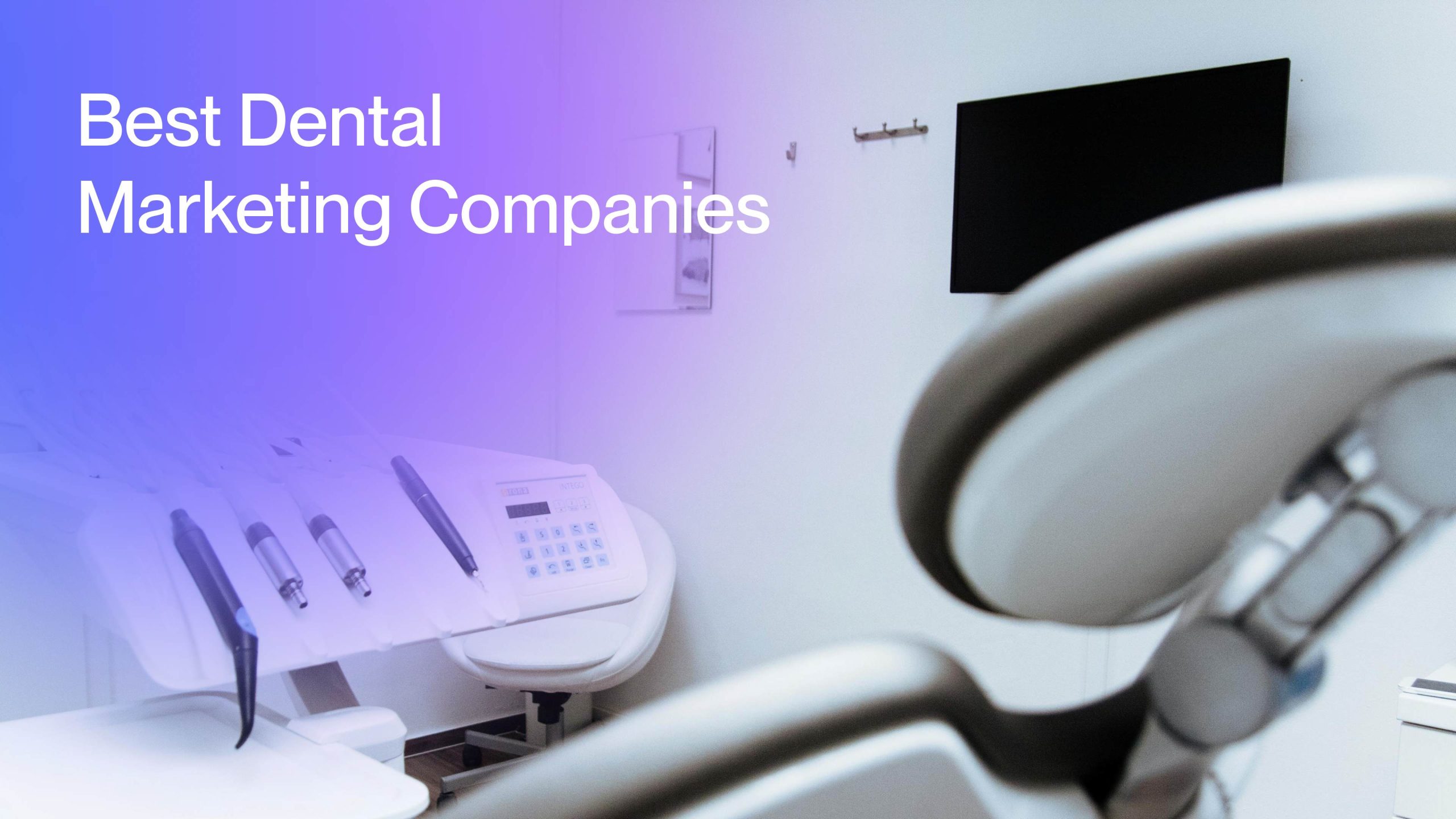 10 Best Dental Marketing Agencies & Services for 2024