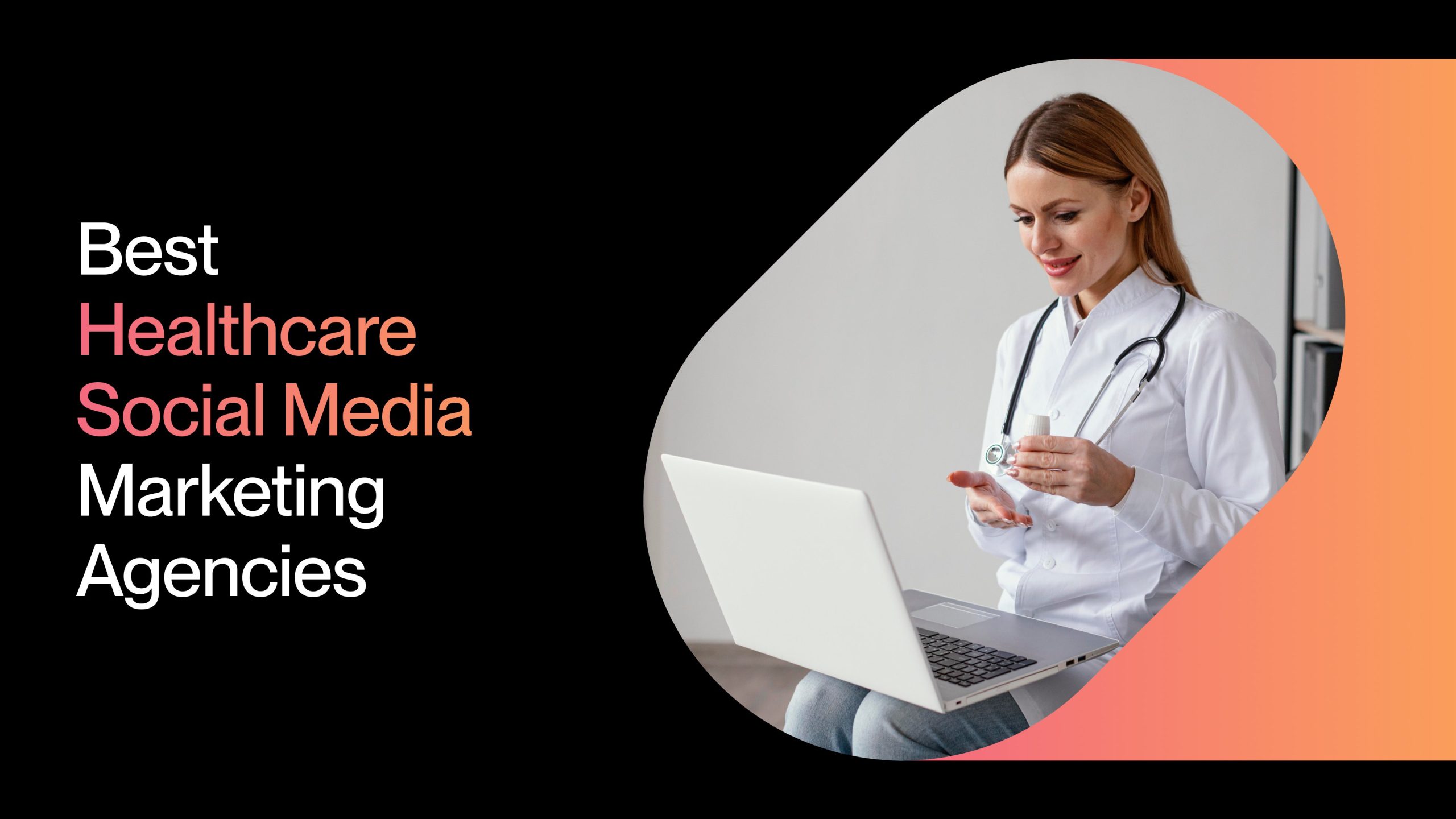 8 Best Healthcare Social Media Marketing Agencies for 2024