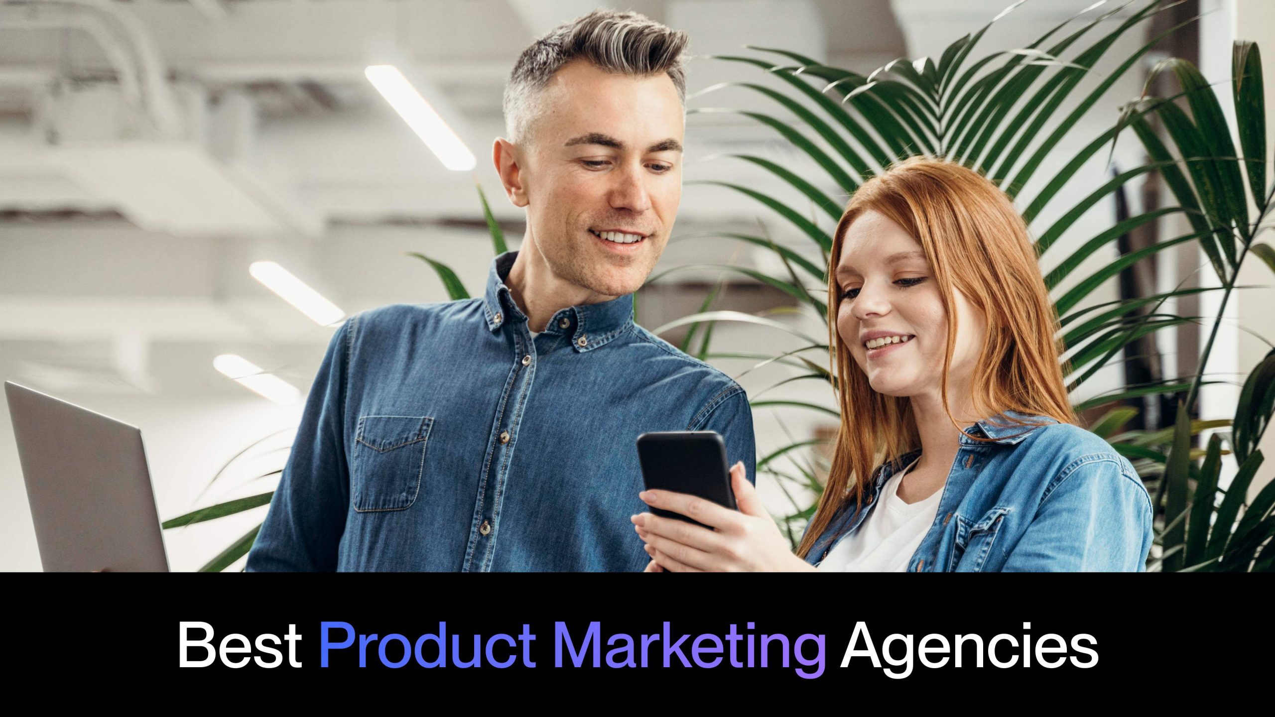 Top 10 Product Marketing Agencies to Elevate Your Brand for 2024