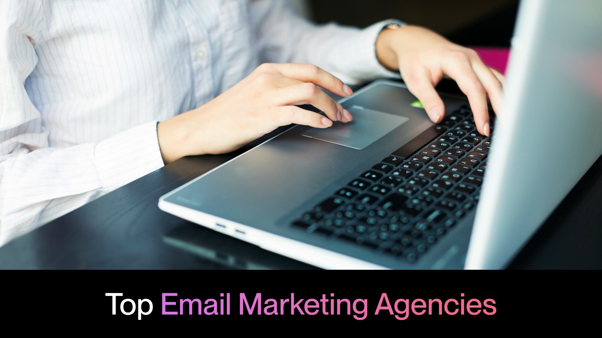 13 Best Full-Service Email Marketing Agencies in 2024