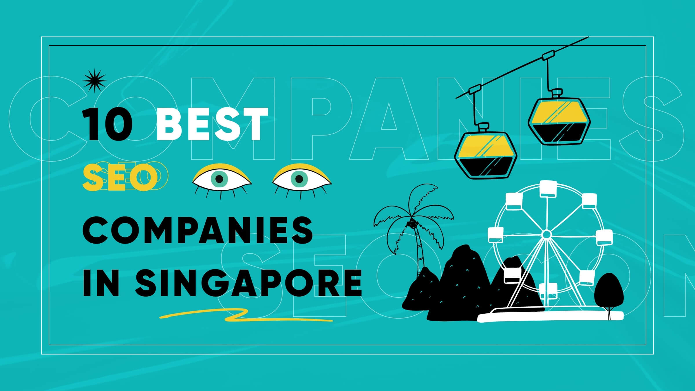 Top 10 SEO Agencies & Companies in Singapore for 2024