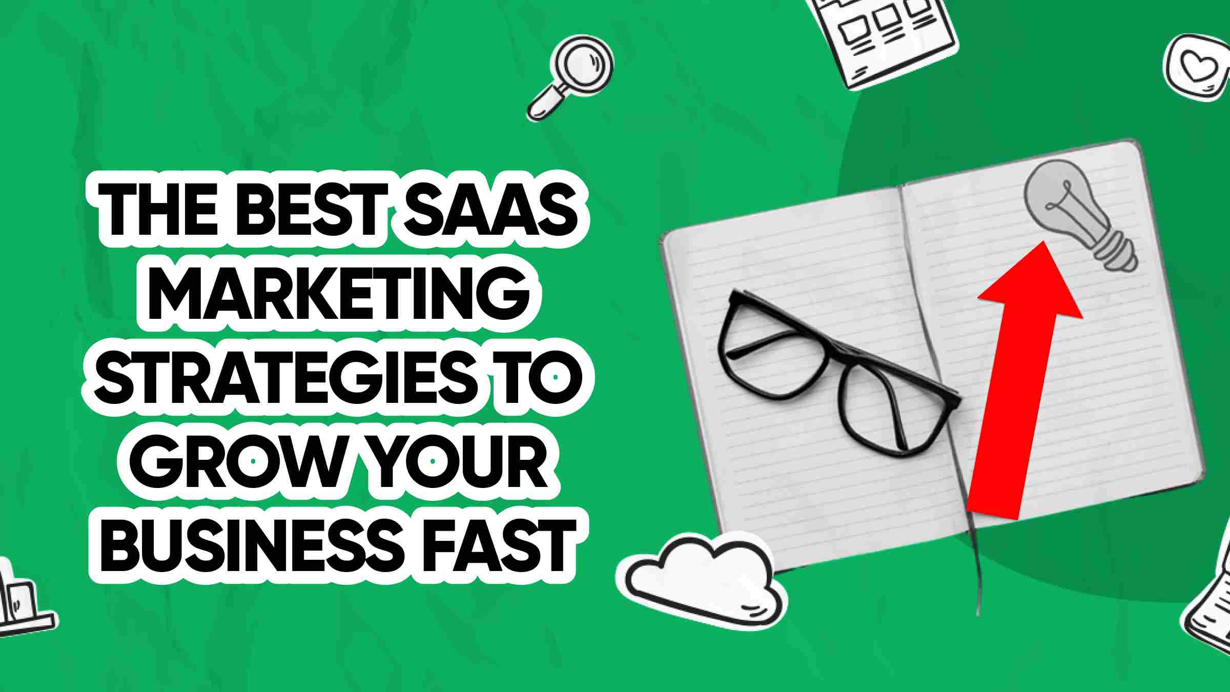 15 Best Marketing Strategies for Your SaaS Product Company in 2024