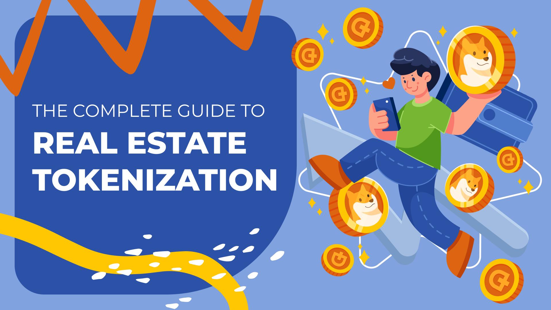 The Complete Guide to Real Estate Tokenization