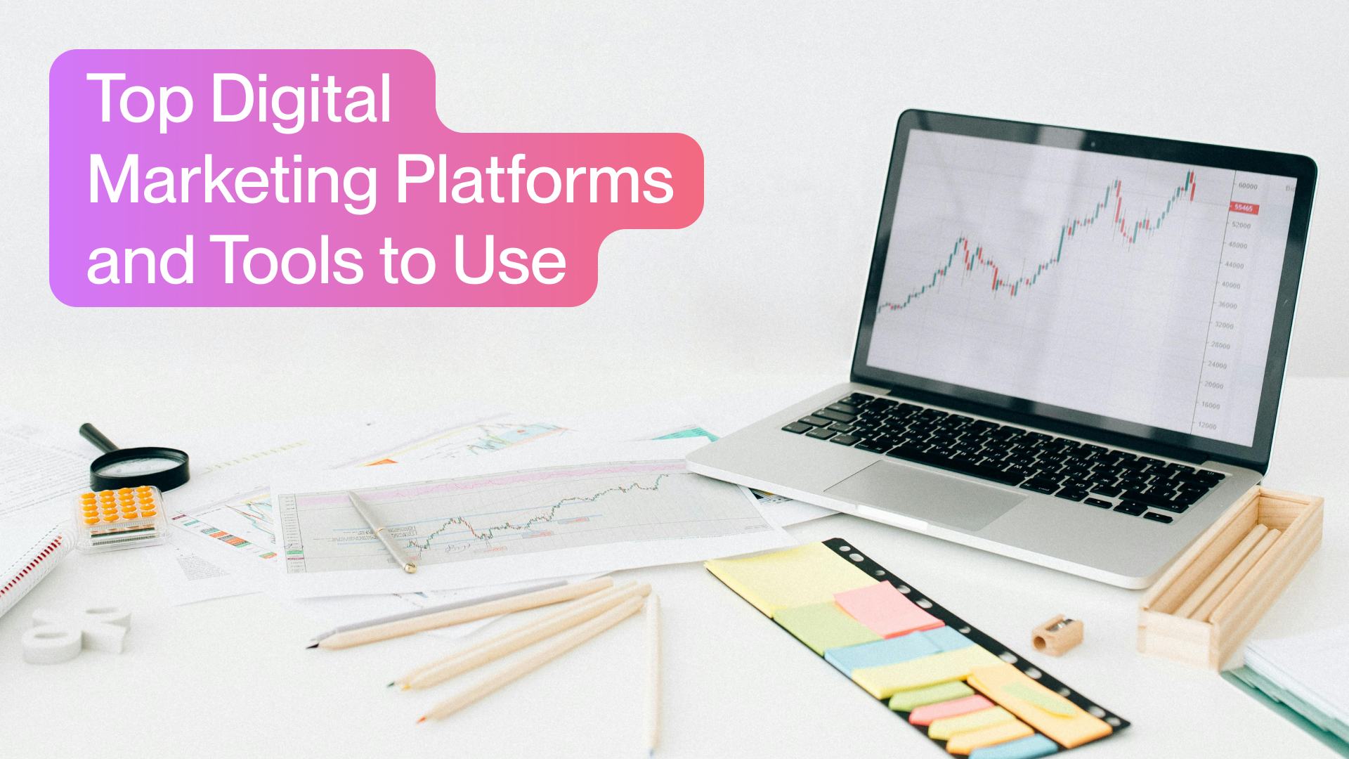 24 Best Digital Marketing Tools & Platforms to Use in 2024