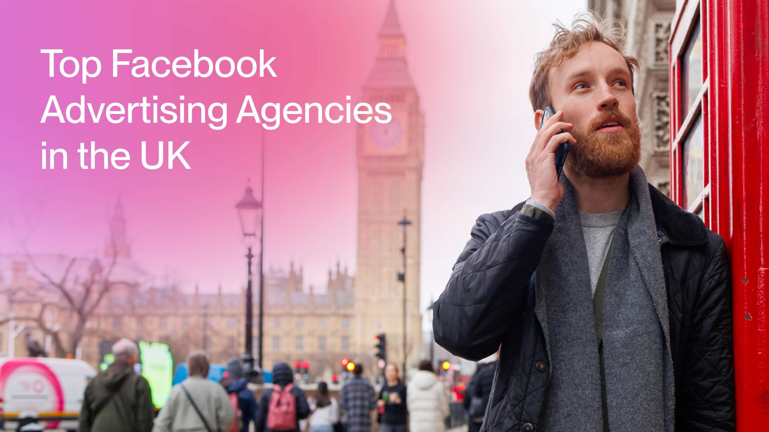 12 Best Facebook Ads Agencies in the UK for 2024