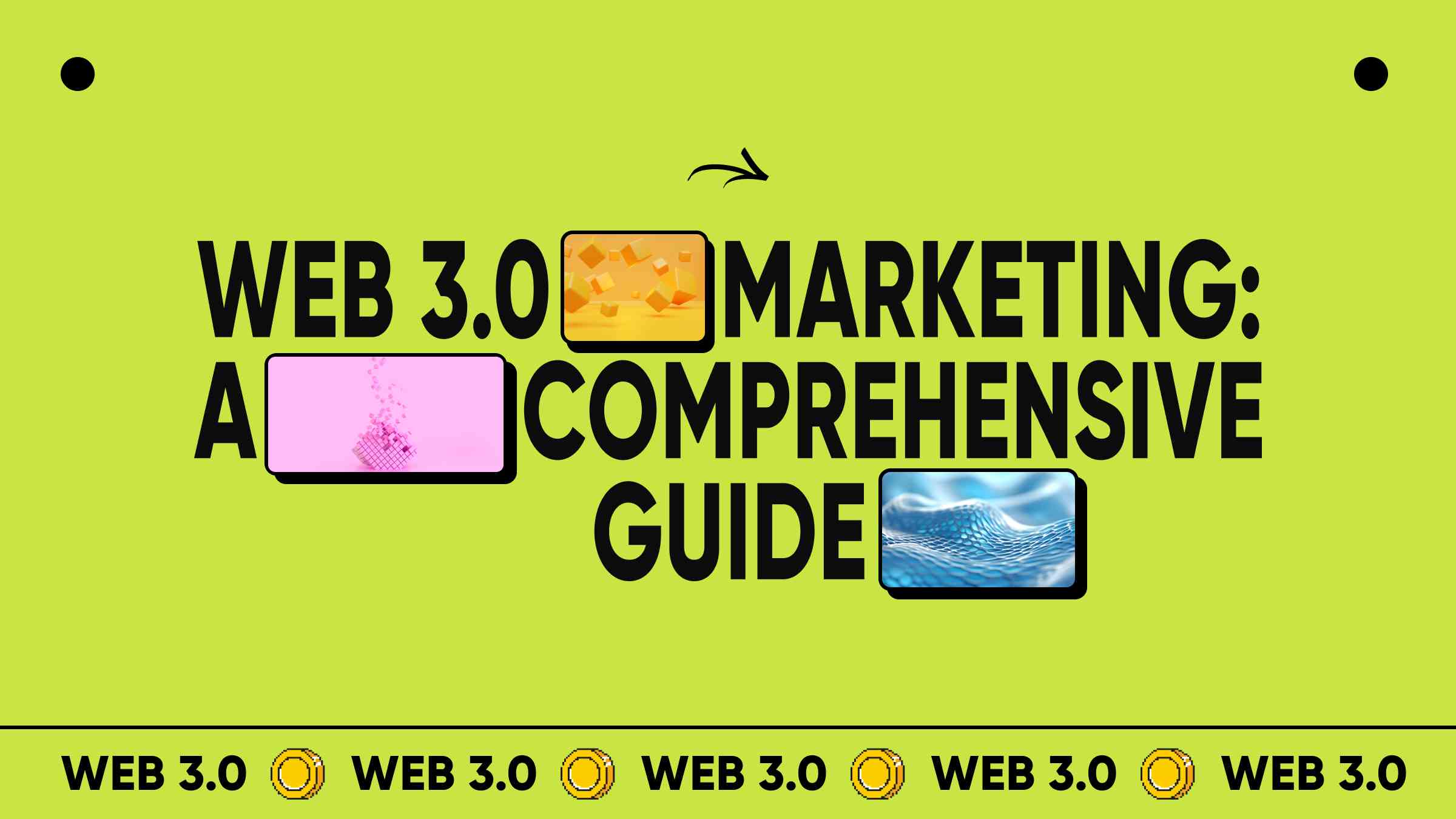 Web3 Marketing: A Comprehensive Guide for 2024